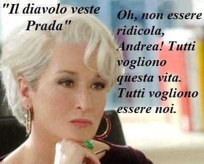 le migliori frasi del film il diavolo veste prada|il diavolo veste prada.